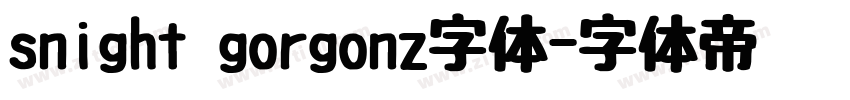 snight gorgonz字体字体转换